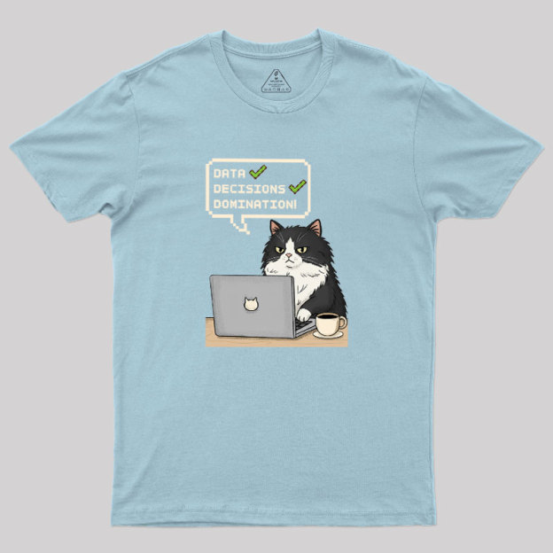 Data Cat Domination Geek T-Shirt