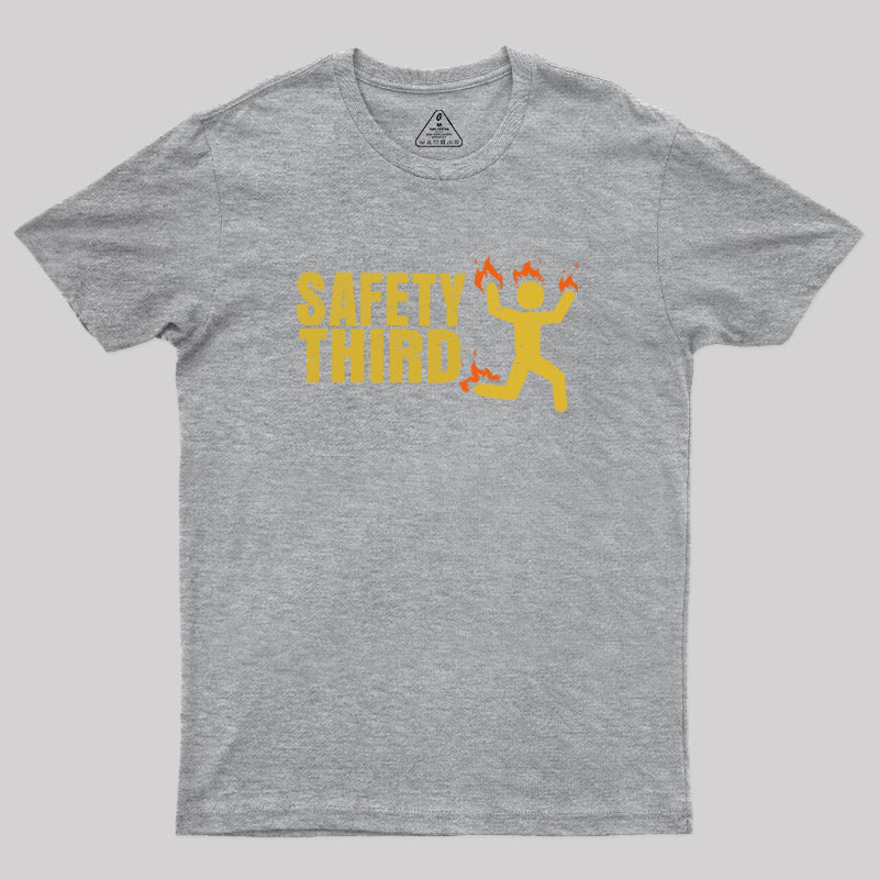 Safety Third Geek T-Shirt