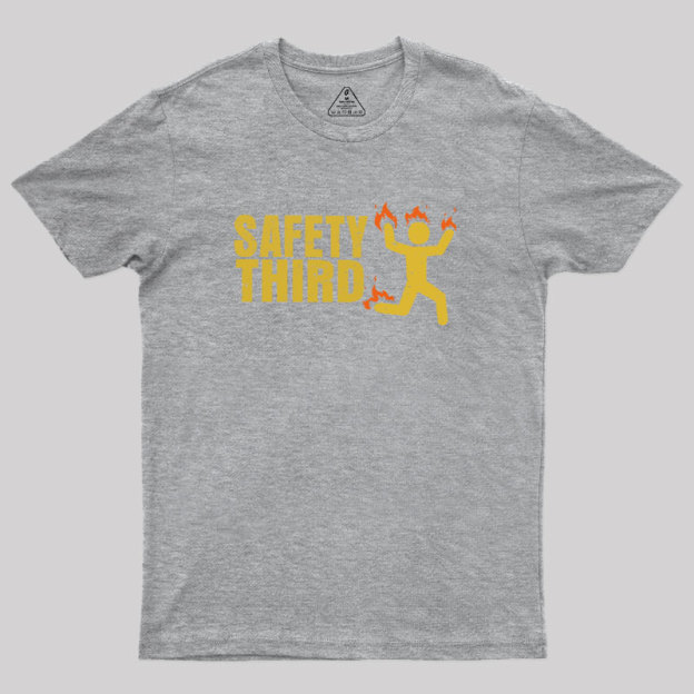 Safety Third Geek T-Shirt