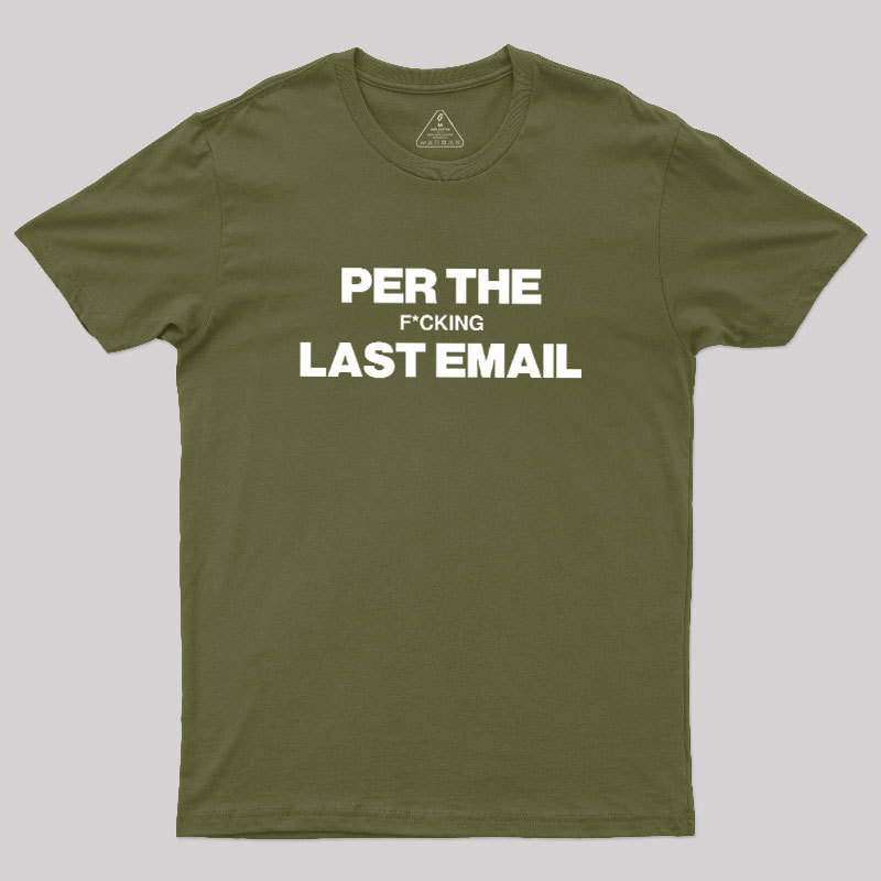 Per My Last Email Geek T-Shirt