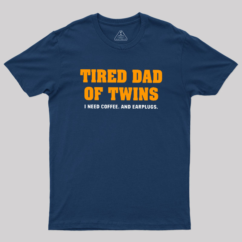 Tired Dad of Twins Geek T-Shirt