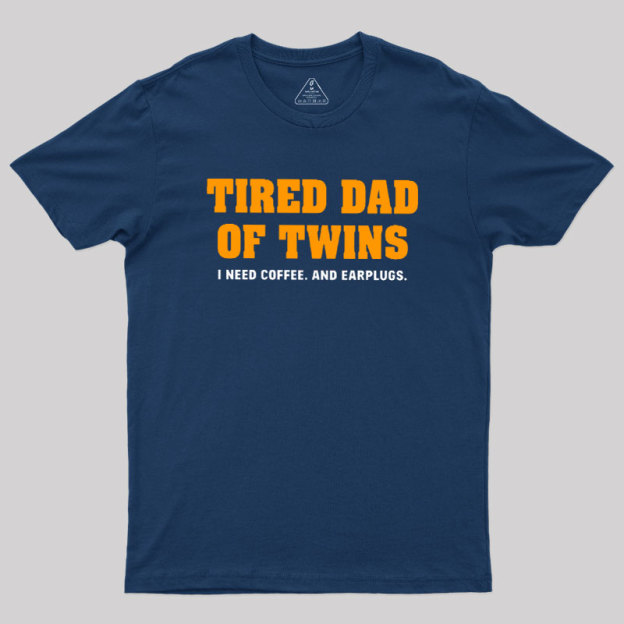 Tired Dad of Twins Geek T-Shirt