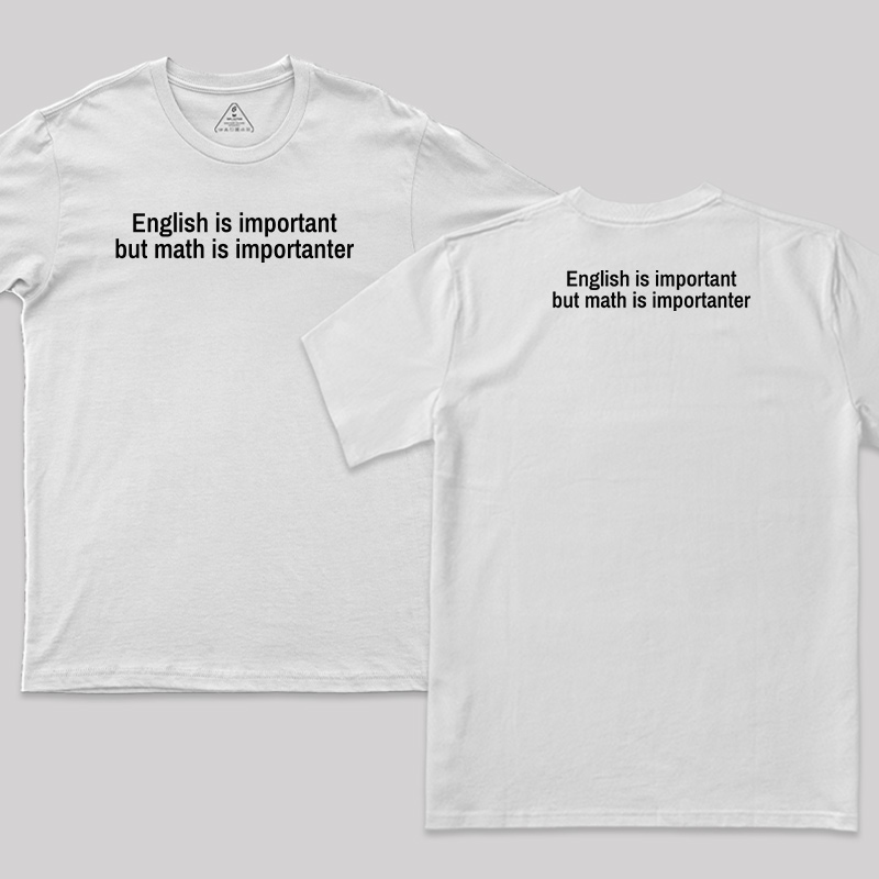 Math Is Importanter Front and Back Printed T-Shirt