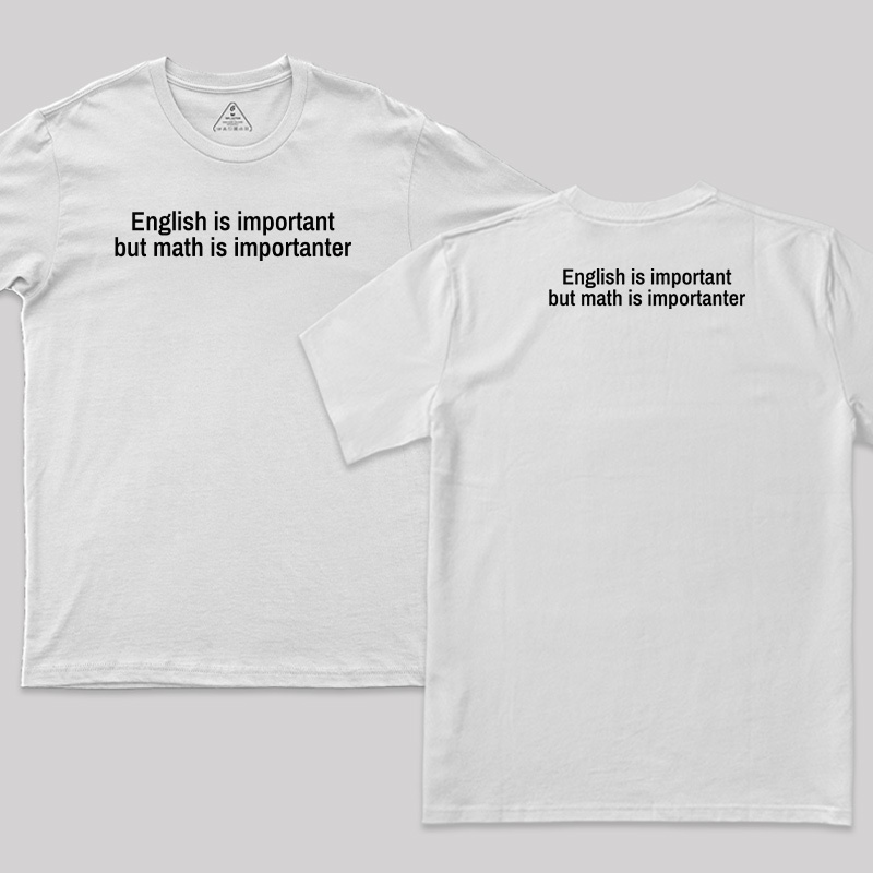 Math Is Importanter Front and Back Printed T-Shirt