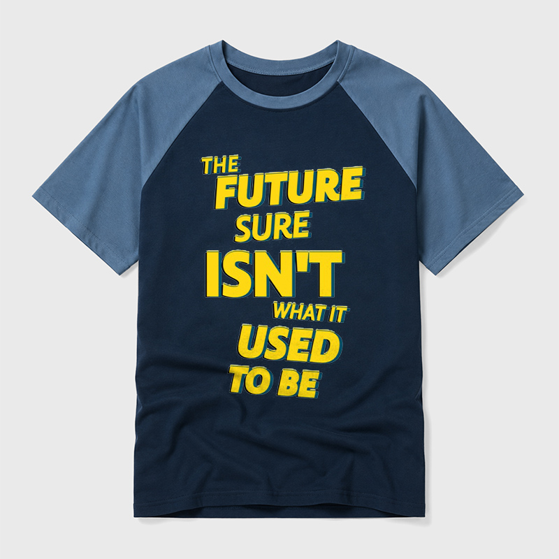 The Future Sure Isn't What It Used To Be Geek Retro Raglan T-Shirt