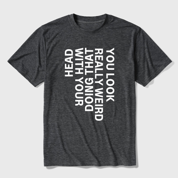 You Look Really Weird Ultra Soft Heather Tee
