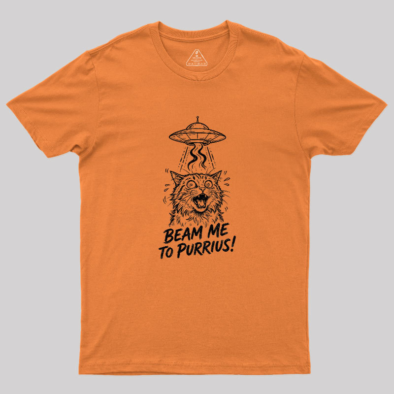 Beam Me To Purrius Geek T-Shirt