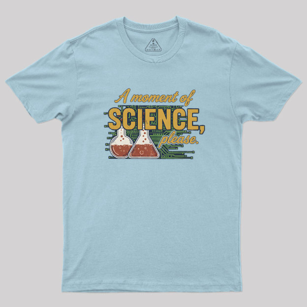 The Science Moment Geek T-Shirt
