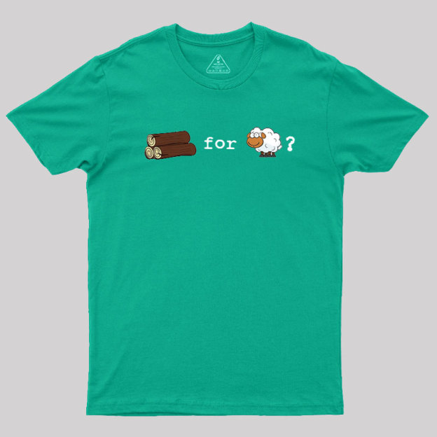 Wood for Sheep Geek T-Shirt