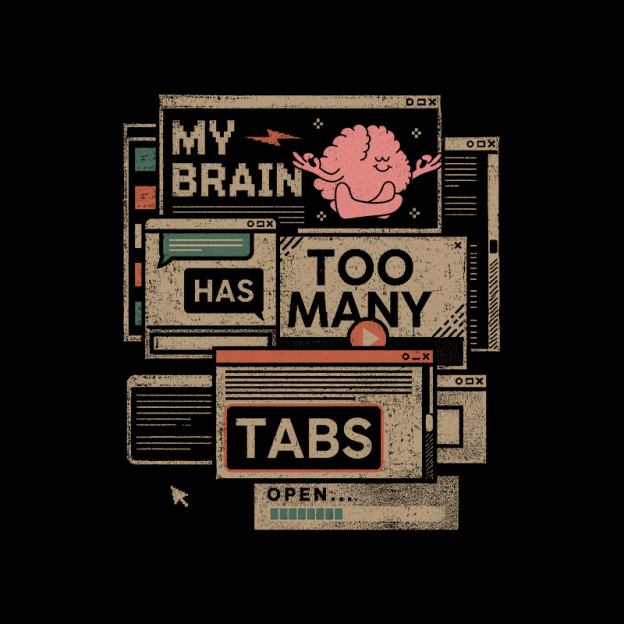 My Brain Has Too Many Tabs Open Geek T-Shirt
