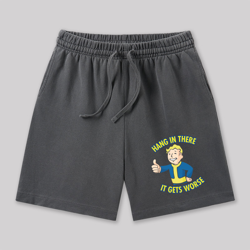 Hang In There It Gets Worse Geeky Washed Shorts