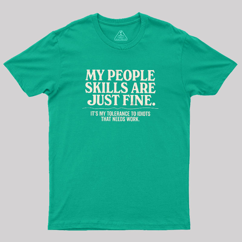People Skills Fine Edition Geek T-Shirt