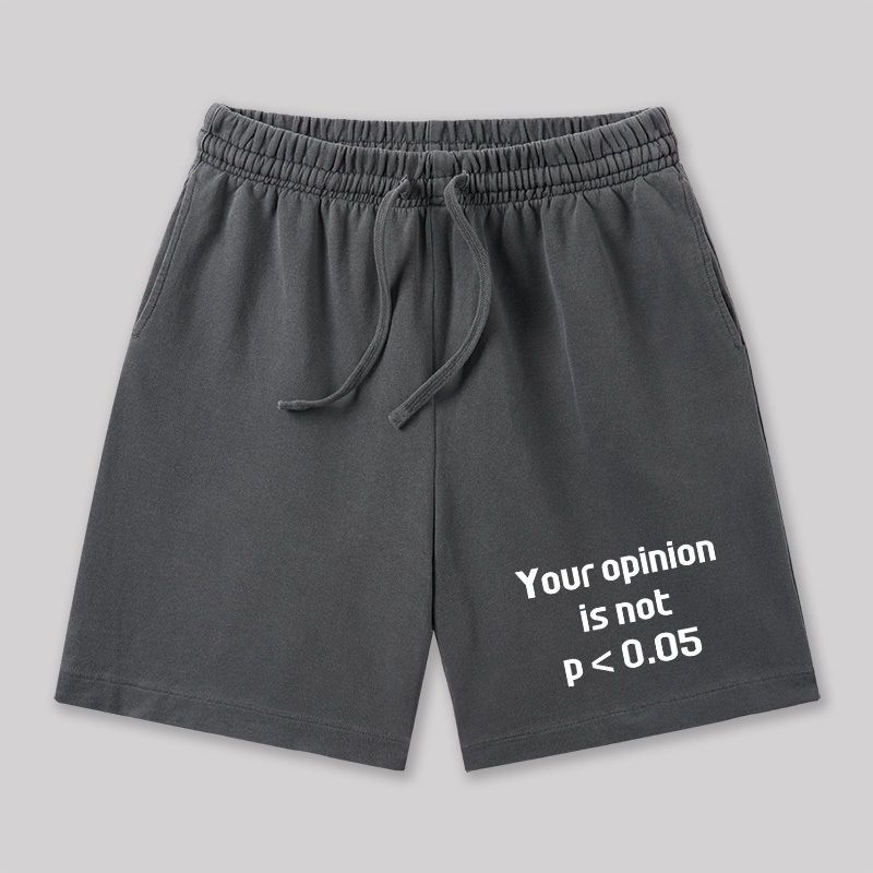 Your Opinion is Not P<0.05 Geeky Washed Shorts