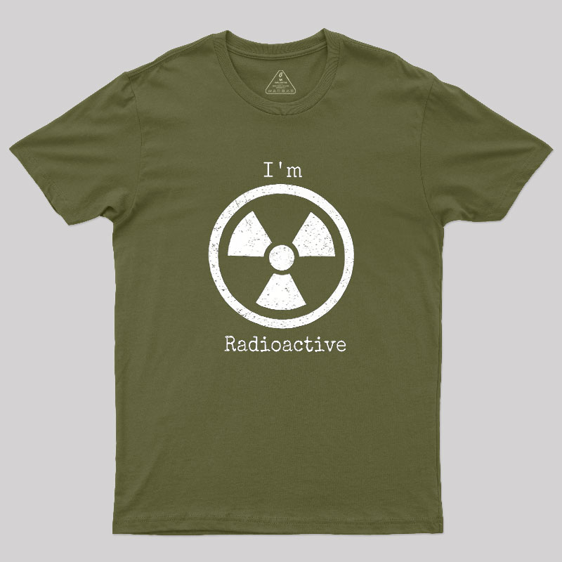 Im Radioactive Geek T-Shirt