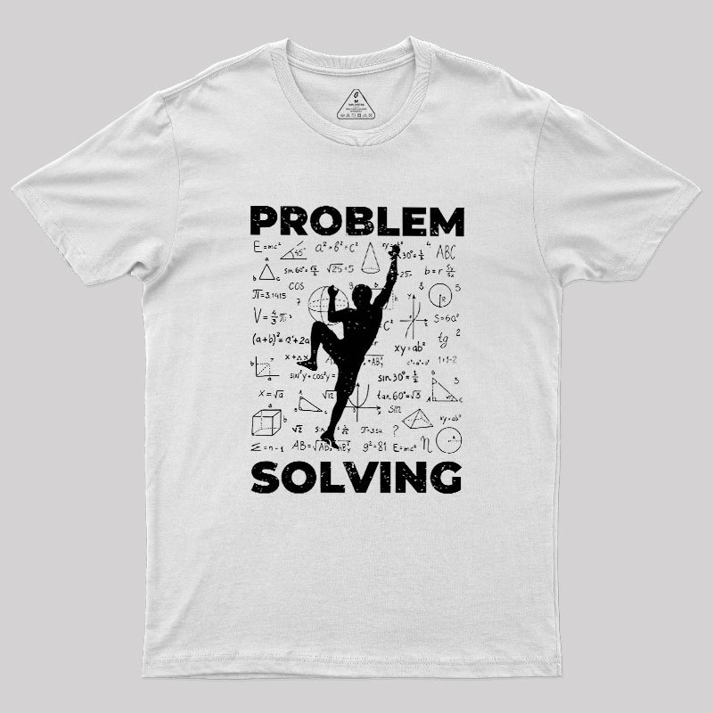 Problem Solving Geek T-Shirt