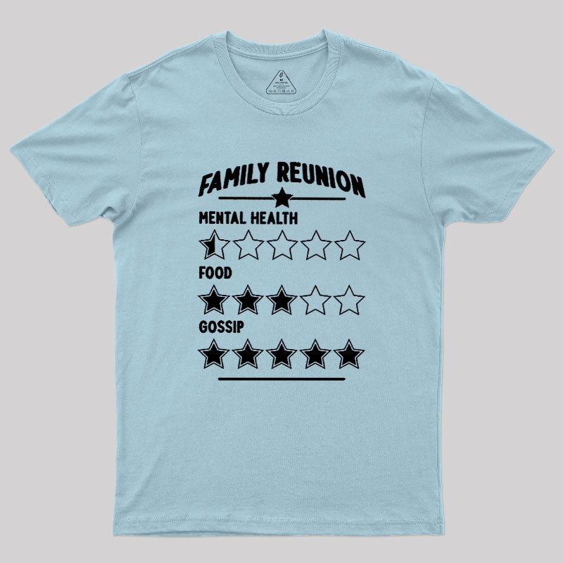 Family Reunion Dinner Geek T-Shirt