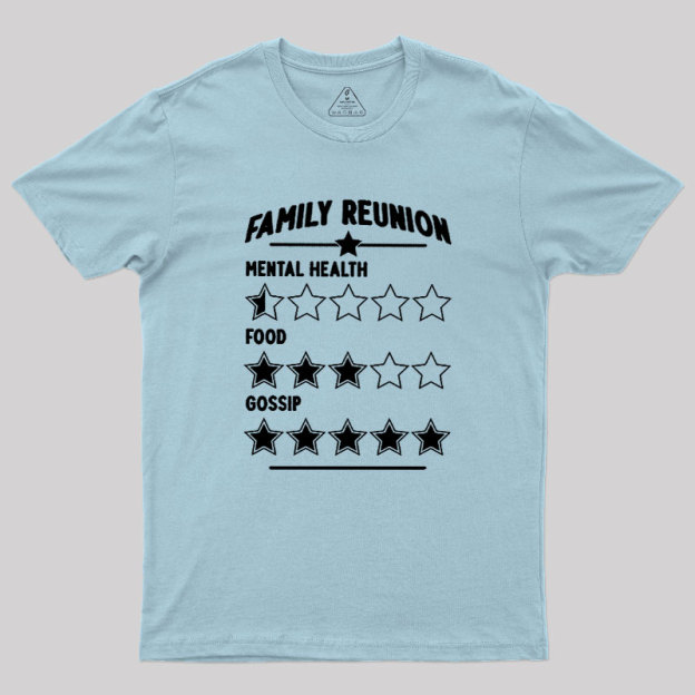 Family Reunion Dinner Geek T-Shirt