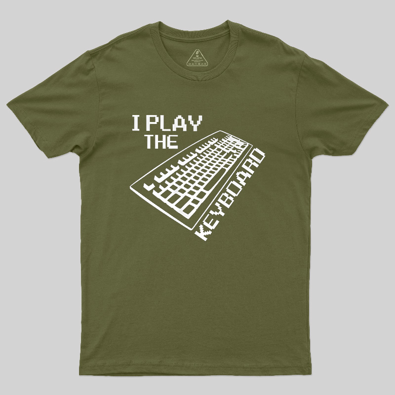 I Play The Keyboard Geek T-Shirt