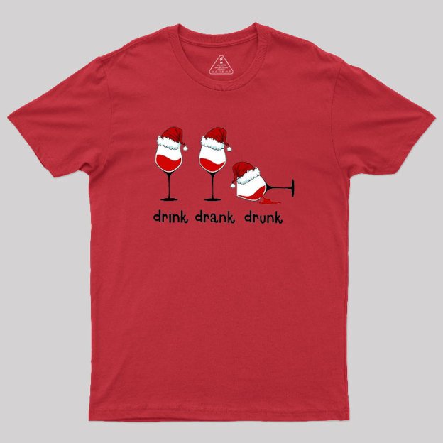 Drink Drank Drunk Geek T-Shirt