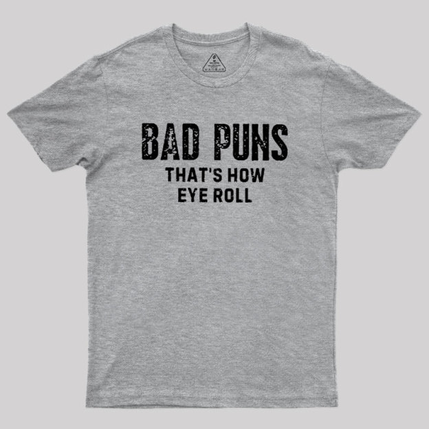 Puns Are Life Geek T-Shirt