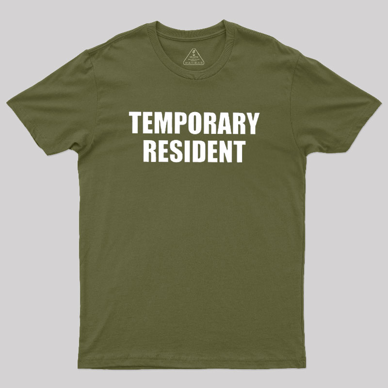 Temporary Resident Geek T-Shirt