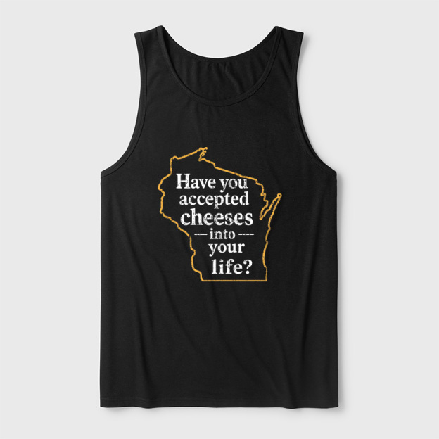 Have You Accepted Cheeses Into Your Life Ultra Soft Heather Tank