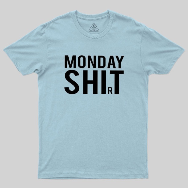 Monday Shirt Geek T-Shirt