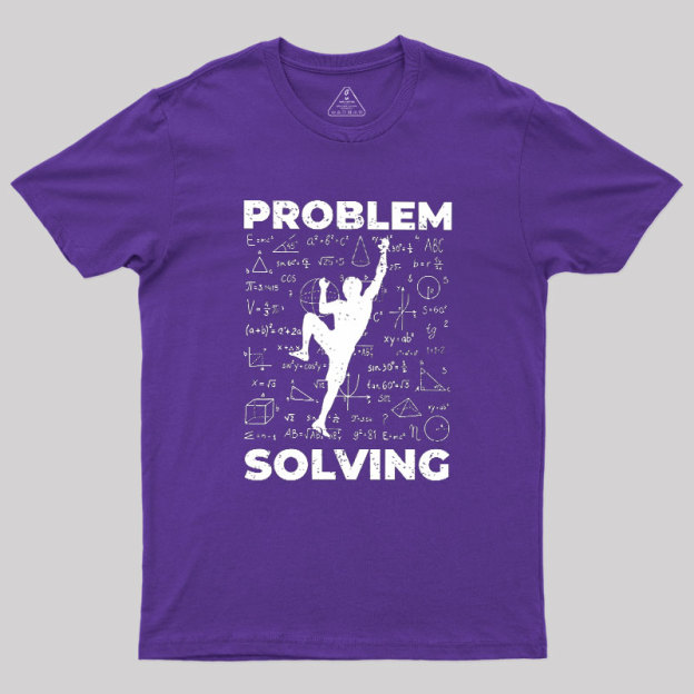 Problem Solving Geek T-Shirt