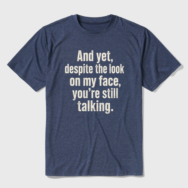 Look On My Face Ultra Soft Heather Tee