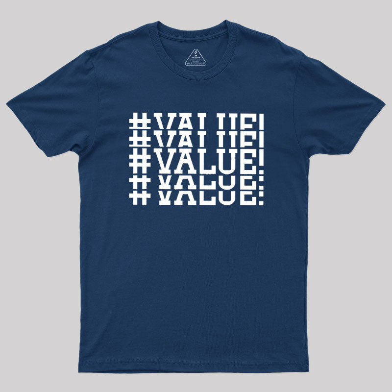 Excel VALUE Error Geek T-Shirt
