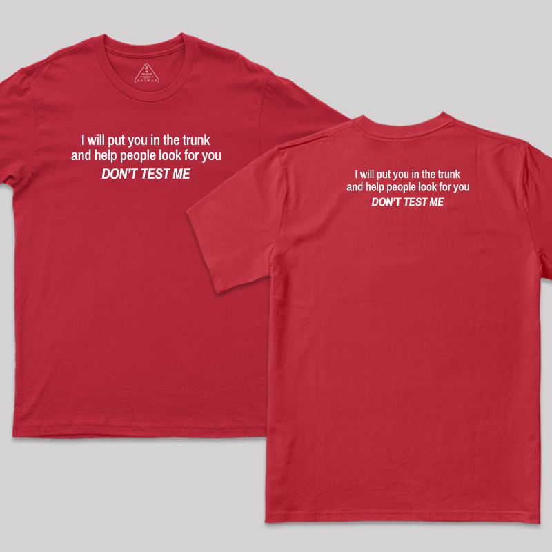 Dont Test Me Front and Back Printed T-Shirt