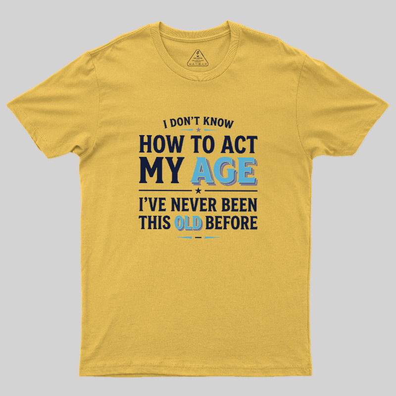 First Time Old Geek T-Shirt