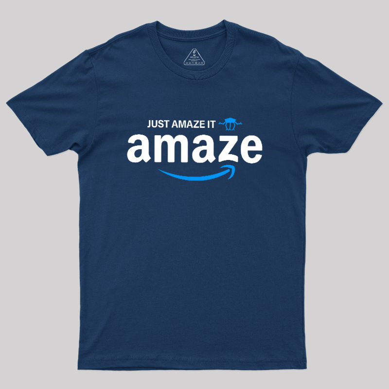 Just Amaze It Geek T-Shirt