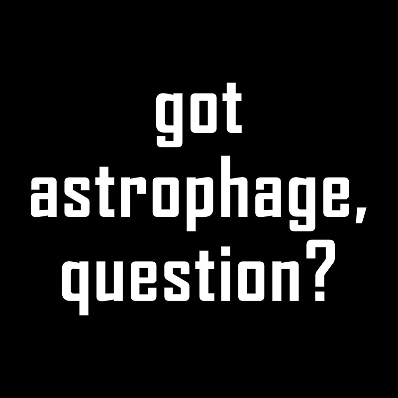 Got Astrophage Geek T-Shirt