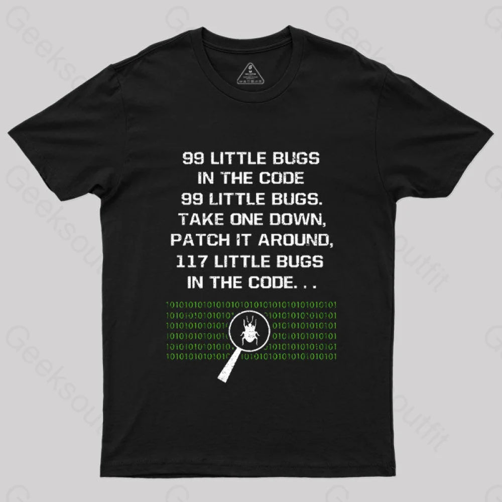 Geeksoutfit 99 Little Bugs in The Code Geek T-Shirt for Sale