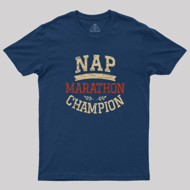 Nap Marathon Champion Geek T-Shirt