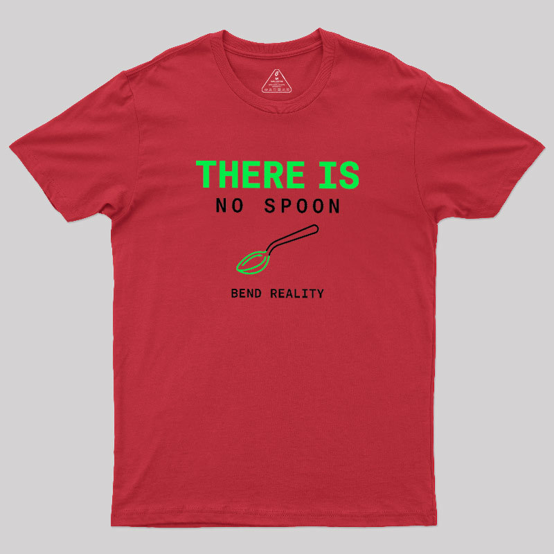 There Is No Spoon Geek T-Shirt