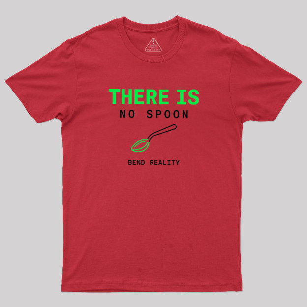 There Is No Spoon Geek T-Shirt