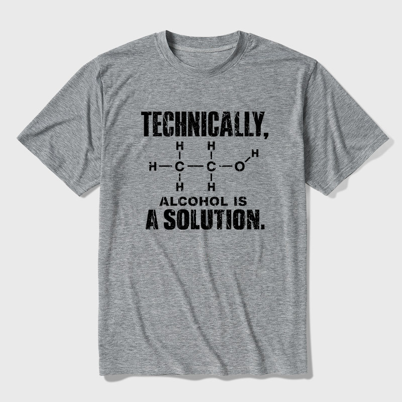 Technically Alcohol Is A Solution Ultra Soft Heather Tee