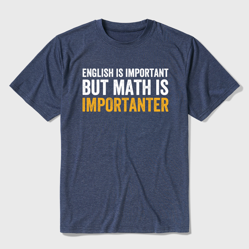 English Is Important But Math Is Importanter Ultra Soft Heather Tees