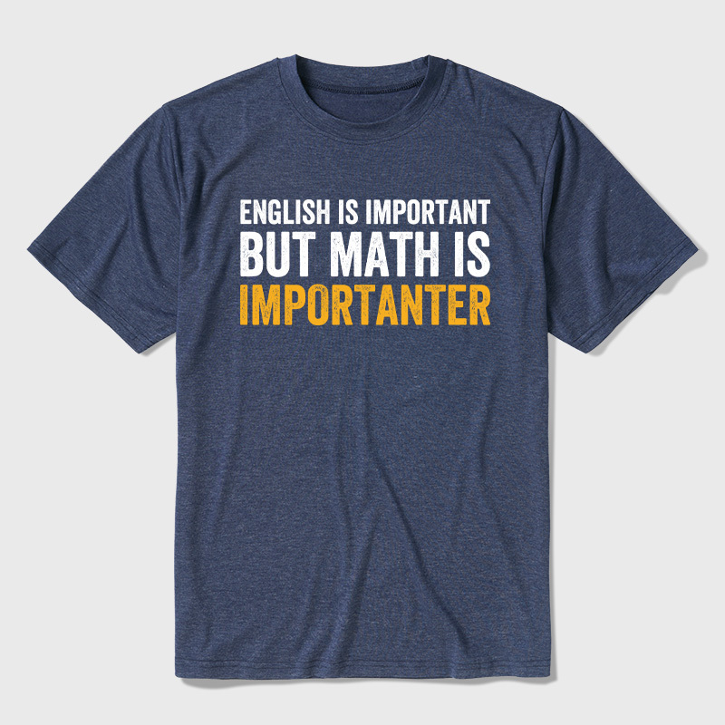English Is Important But Math Is Importanter Ultra Soft Heather Tees