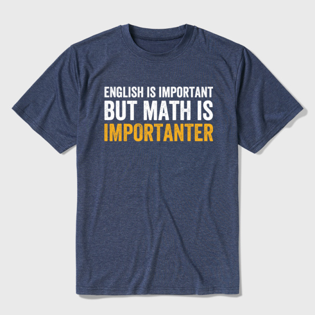 English Is Important But Math Is Importanter Ultra Soft Heather Tees