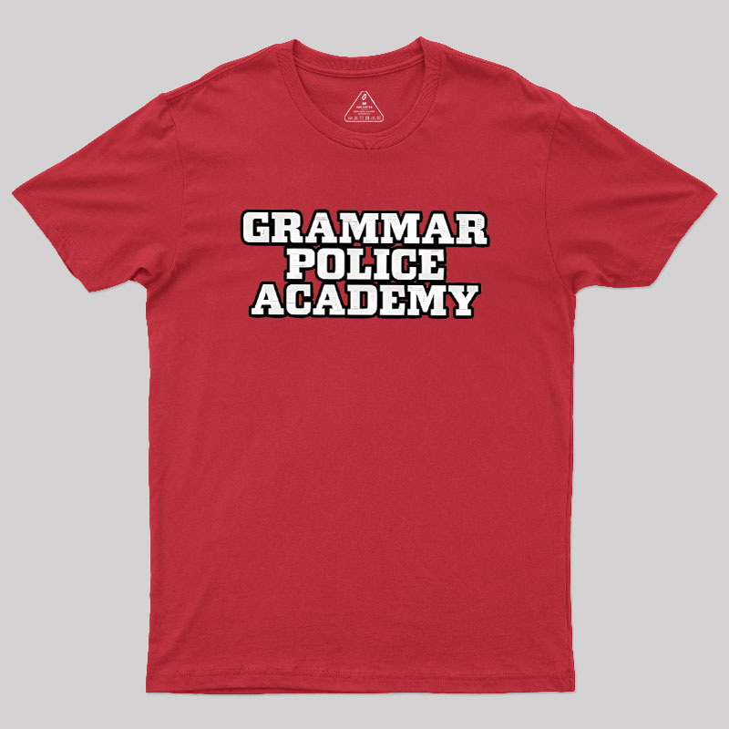 Grammar Police Academy Geek T-Shirt
