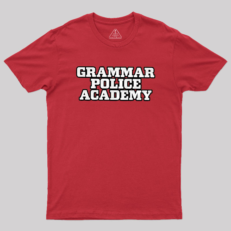Grammar Police Academy Geek T-Shirt