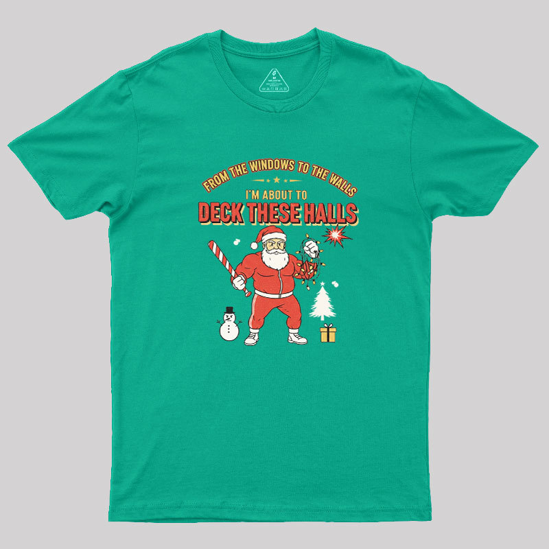 Deck the Halls Geek T-Shirt