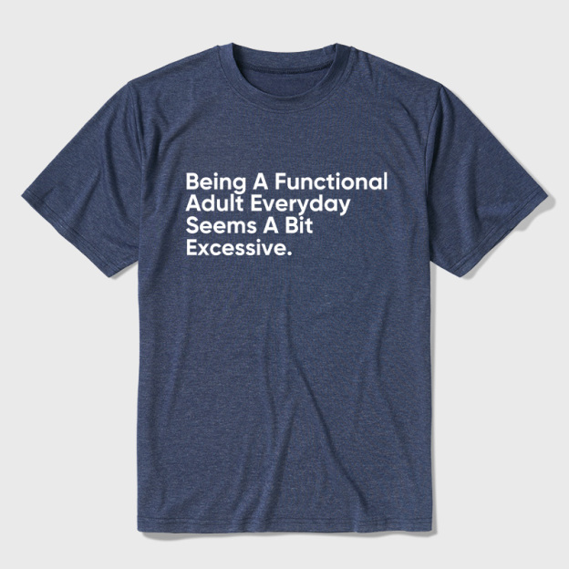 Being A Functional Adult Ultra Soft Heather Tee