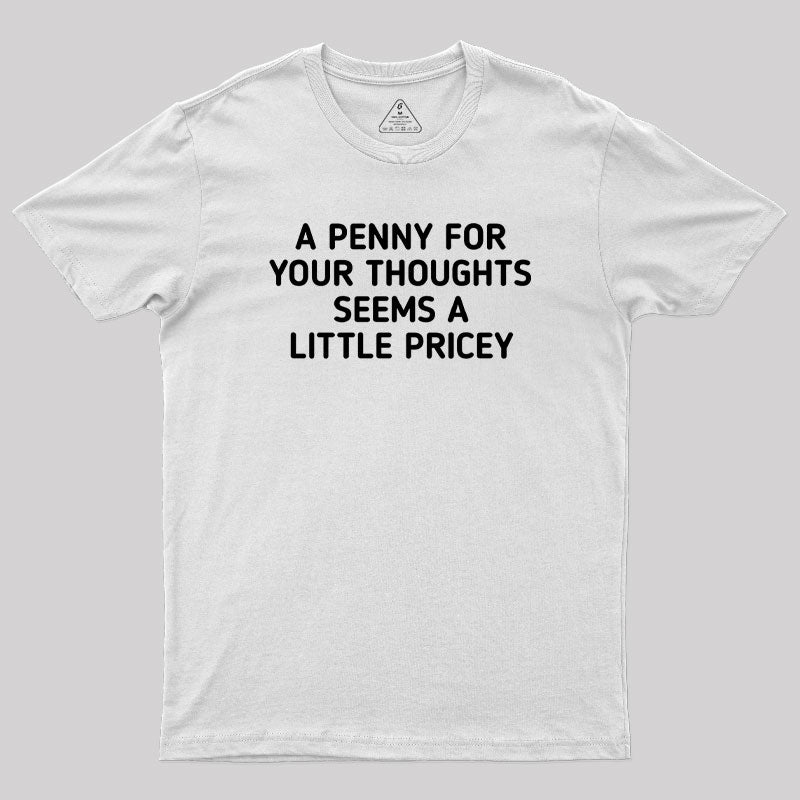 A Penny Funny Quotes Geek T-Shirt