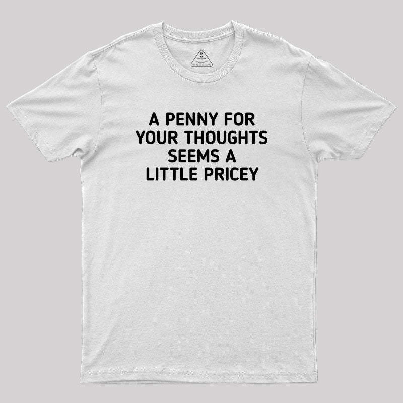 A Penny Funny Quotes Geek T-Shirt