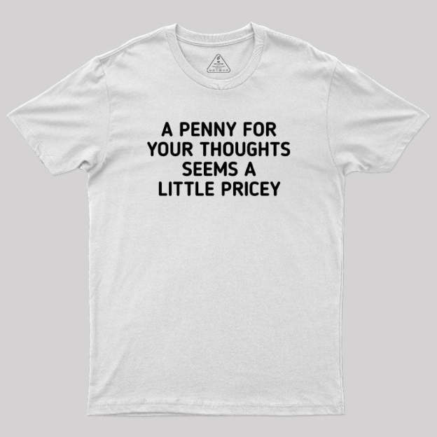A Penny Funny Quotes Geek T-Shirt