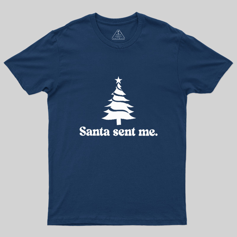 Santa Sent Me Geek T-Shirt
